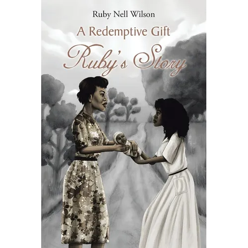 A Redemptive Gift: Ruby's Story - Paperback
