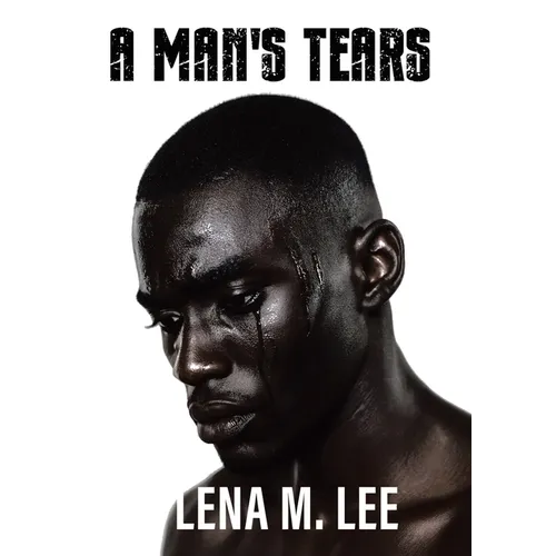 A Man's Tears - Hardcover