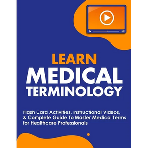 Learn Medical Terminology: Flash Card Activities, Instructional Videos, & Complete Guide To Master Medical Terms for Healthcare Professionals - Paperback