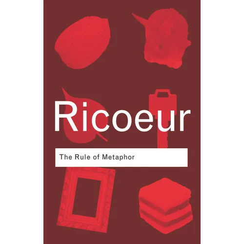 The Rule of Metaphor: The Creation of Meaning in Language - Paperback