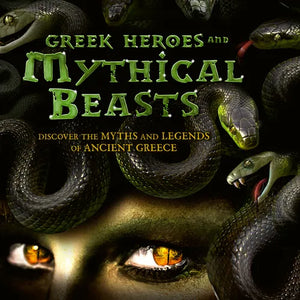 Greek Heroes & Mythical Beasts: Discover the Myths and Legends of Ancient Greece - Paperback