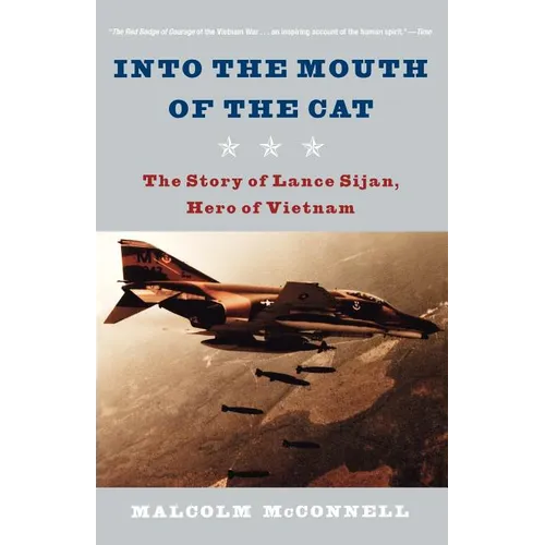 Into the Mouth of the Cat: The Story of Lance Sijan, Hero of Vietnam - Paperback