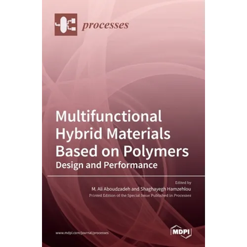 Multifunctional Hybrid Materials Based on Polymers: Design and Performance - Hardcover