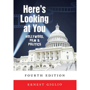 Here's Looking at You: Hollywood, Film and Politics, Fourth Edition - Paperback