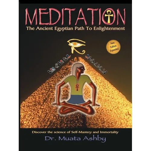 Meditation the Ancient Egyptian Path to Enlightenment - Paperback