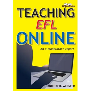 Teaching EFL Online: An e-moderator's report - Paperback