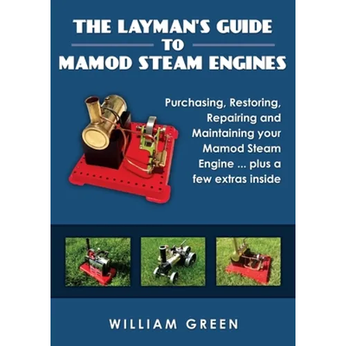 The Layman's Guide To Mamod Steam Engines (Black & White) - Paperback