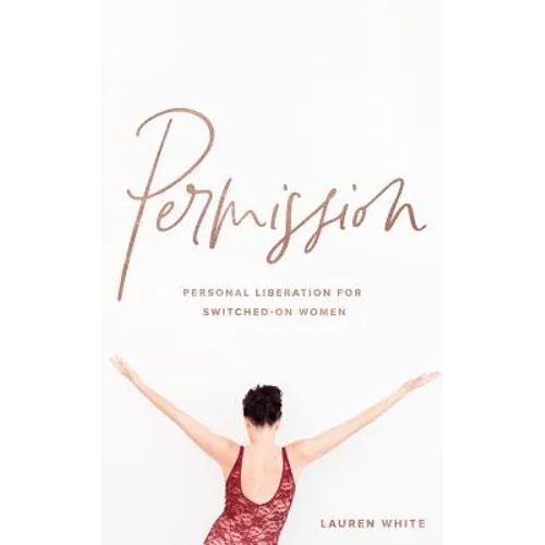Permission: Personal liberation for switched on women - Paperback