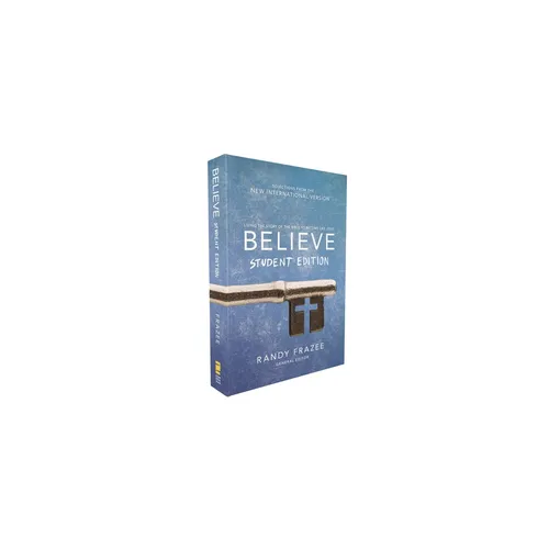 Believe Student Edition, Paperback: Living the Story of the Bible to Become Like Jesus - Paperback