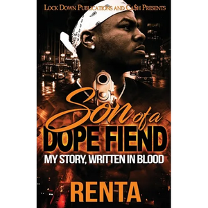 Son of a Dope Fiend: My Story, Written in Blood - Paperback