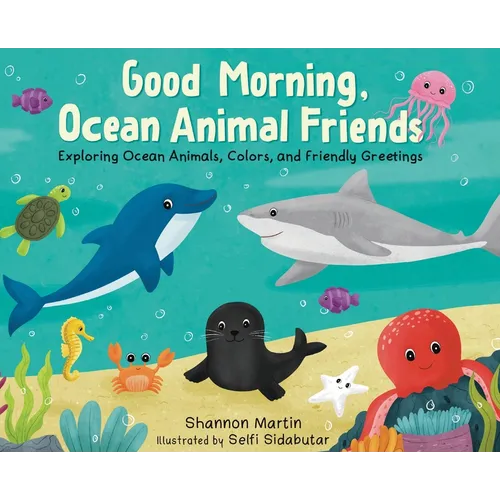 Good Morning, Ocean Animal Friends - Hardcover