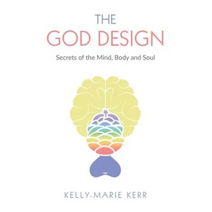 The God Design: Secrets of the Mind, Body and Soul - Paperback
