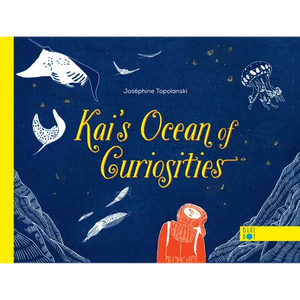 Kai's Ocean of Curiosities - Hardcover