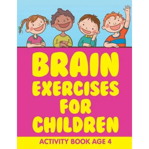 Brain Exercises for Children: Activity Book Age 4 - Paperback