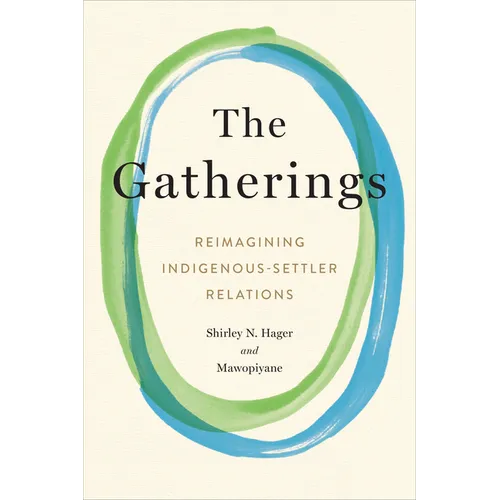 The Gatherings: Reimagining Indigenous-Settler Relations - Paperback