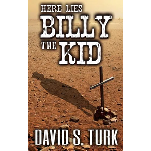 Here Lies Billy the Kid - Hardcover