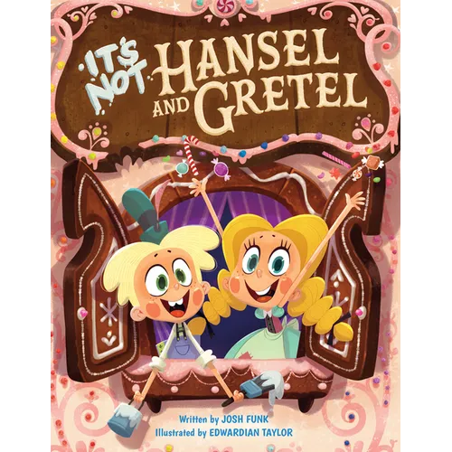 It's Not Hansel and Gretel - Hardcover