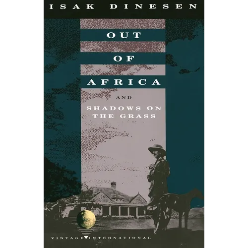 Out of Africa: And Shadows on the Grass - Paperback
