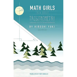 Math Girls Talk About Trigonometry - Paperback