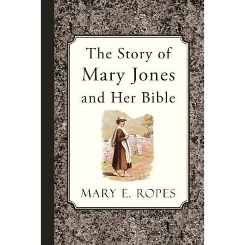 The Story of Mary Jones and Her Bible - Paperback