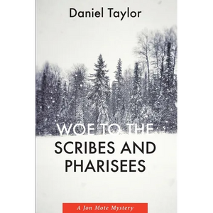 Woe to the Scribes and Pharisees: A Jon Mote Mystery - Paperback