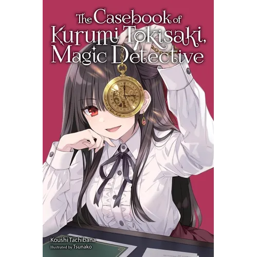 Casebook of Kurumi Tokisaki, Magic Detective (Light Novel) - Paperback
