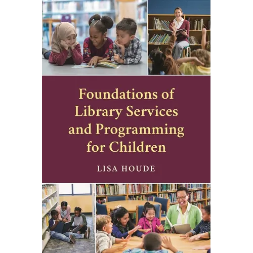Foundations of Library Services and Programming for Children - Paperback