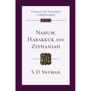 Nahum, Habakkuk and Zephaniah: An Introduction and Commentary Volume 27 - Paperback