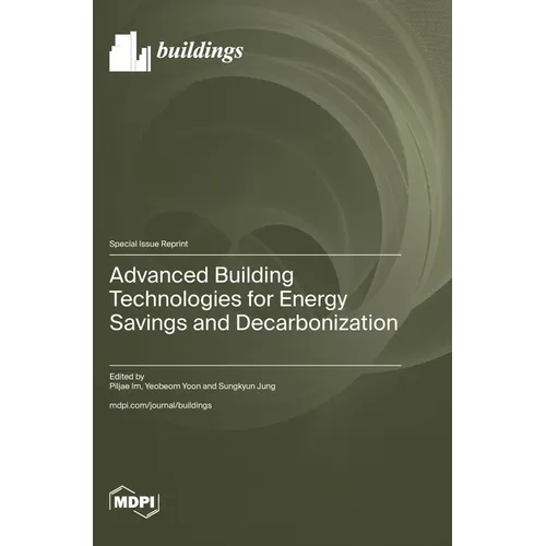 Advanced Building Technologies for Energy Savings and Decarbonization - Hardcover