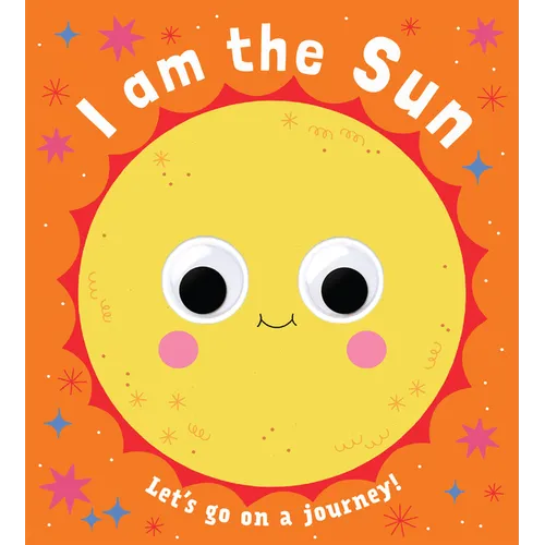 Googly Eyes: I Am the Sun - Board Book