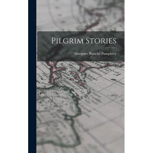 Pilgrim Stories - Hardcover