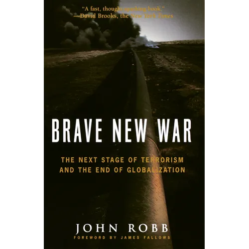 Brave New War: The Next Stage of Terrorism and the End of Globalization - Paperback