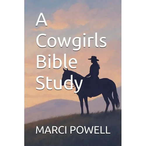 A Cowgirls Bible Study - Paperback