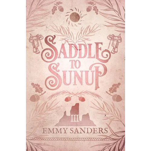 Saddle to Sunup (The Darling Brothers Book 3): Alternate Cover - Paperback