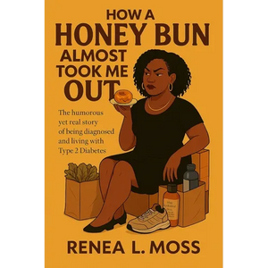 How a Honey Bun Almost Took Me Out - Paperback