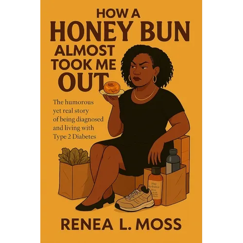 How a Honey Bun Almost Took Me Out - Paperback