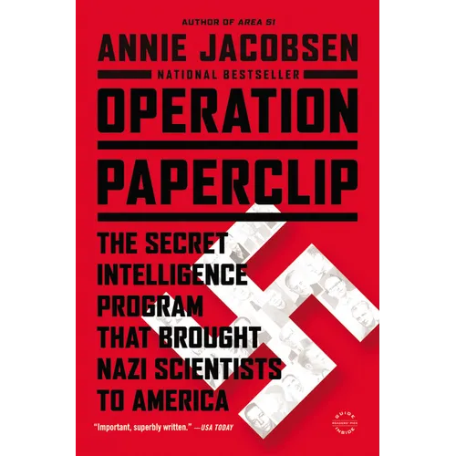 Operation Paperclip: The Secret Intelligence Program That Brought Nazi Scientists to America - Paperback