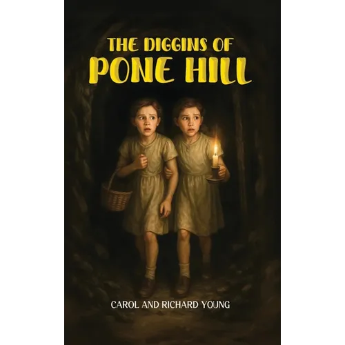 The Diggins of Pone Hill - Hardcover