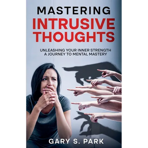 Mastering Intrusive Thoughts - Paperback
