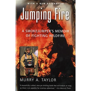 Jumping Fire: A Smokejumper's Memoir of Fighting Wildfire - Paperback