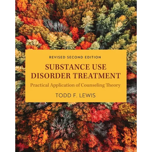 Substance Use Disorder Treatment: Practical Application of Counseling Theory - Paperback