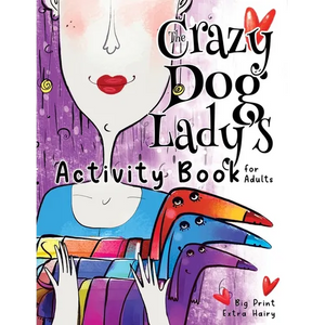 The Crazy Dog Lady's Activity Book for Adults - Paperback