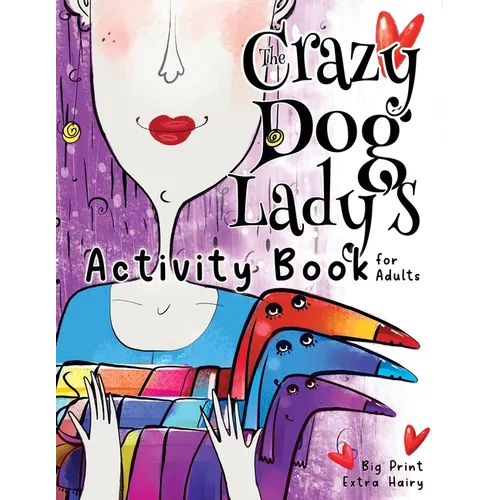 The Crazy Dog Lady's Activity Book for Adults - Paperback