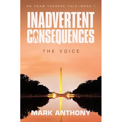 Inadvertent Consequences: The Voice - Paperback