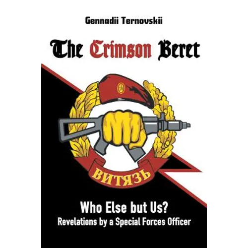 The Crimson Beret: Who Else but Us? Revelations by a Special Forces Officer - Paperback