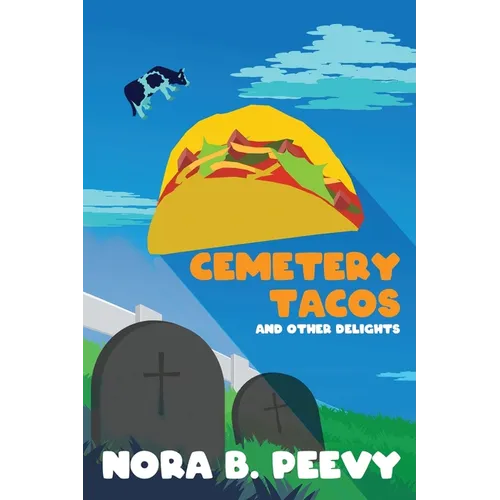 Cemetery Tacos and Other Delights - Paperback