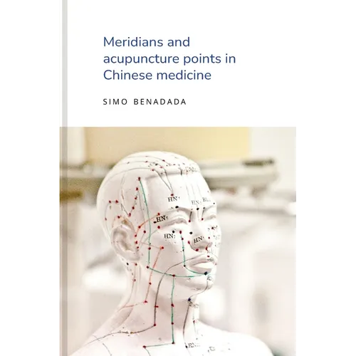 Meridians and acupuncture points in Chinese medicine - Paperback