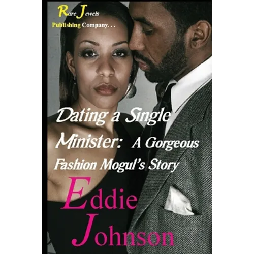Dating a Single Minister: A Gorgeous Fashion Mogul's Story - Paperback