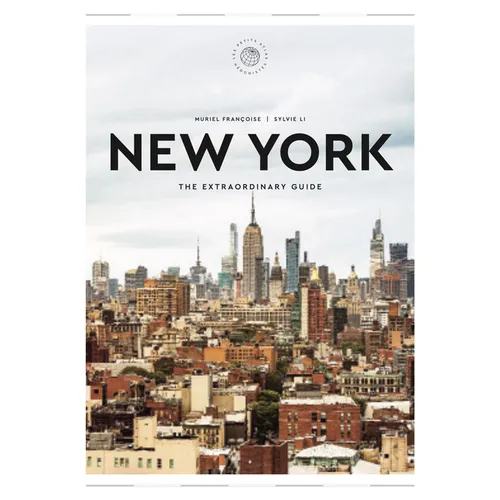 New York: The Extraordinary Guide: An Insider Tour of Art, Food, and Culture - Hardcover