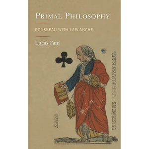 Primal Philosophy: Rousseau with LaPlanche - Paperback